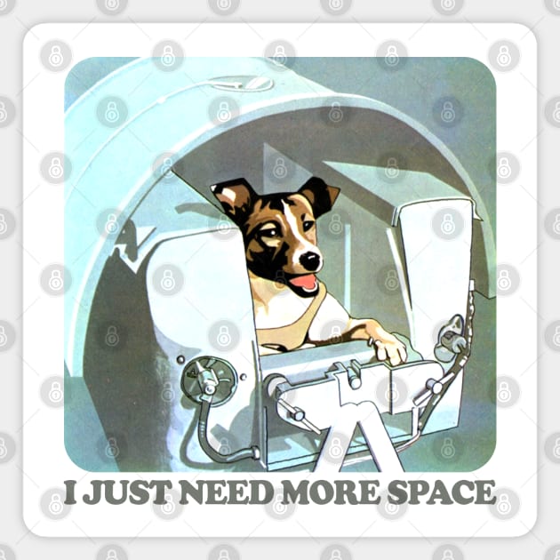 I Just Need More Space / Humorous Retro Space Design Magnet by DankFutura